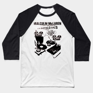 Malcolm McLaren Buffalo Gals Baseball T-Shirt